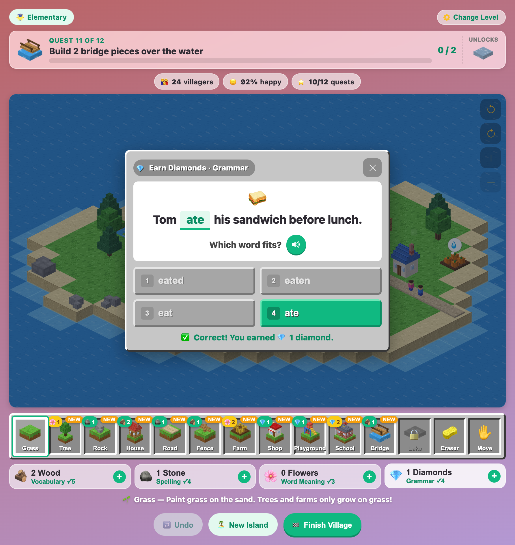 a grammar question in English Block Builder answered right with ate, earning one diamond for the village