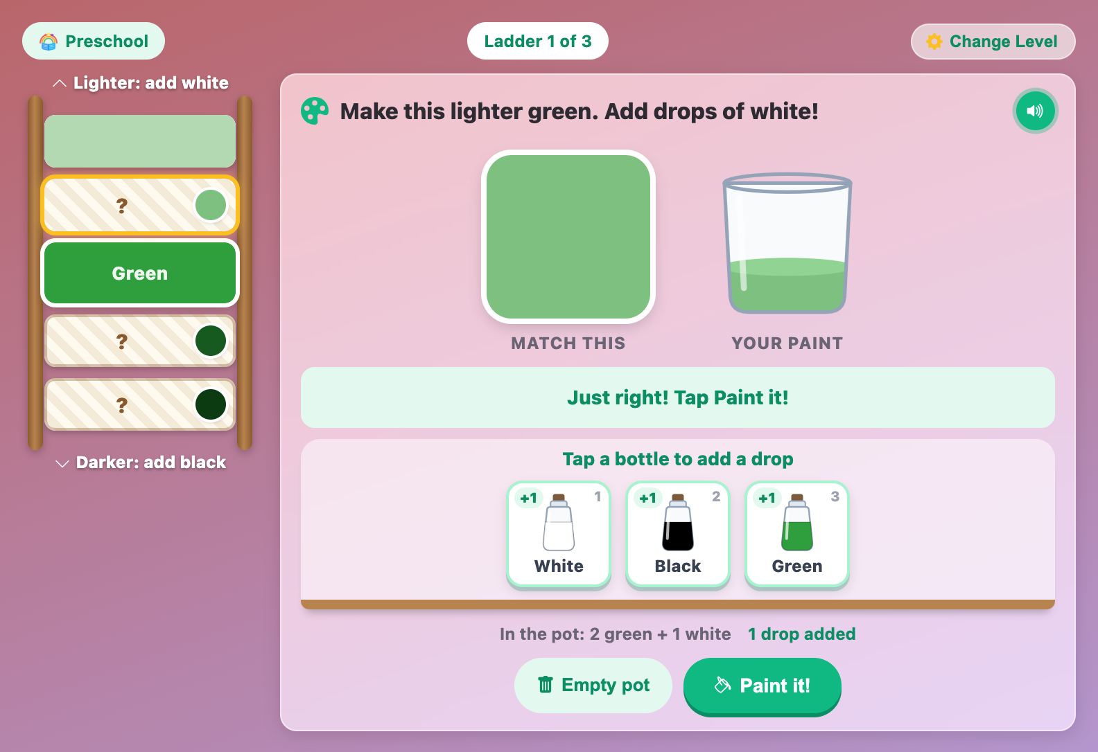 a green ladder at the Preschool level where the pot says Just right! Tap Paint it! after one drop of white